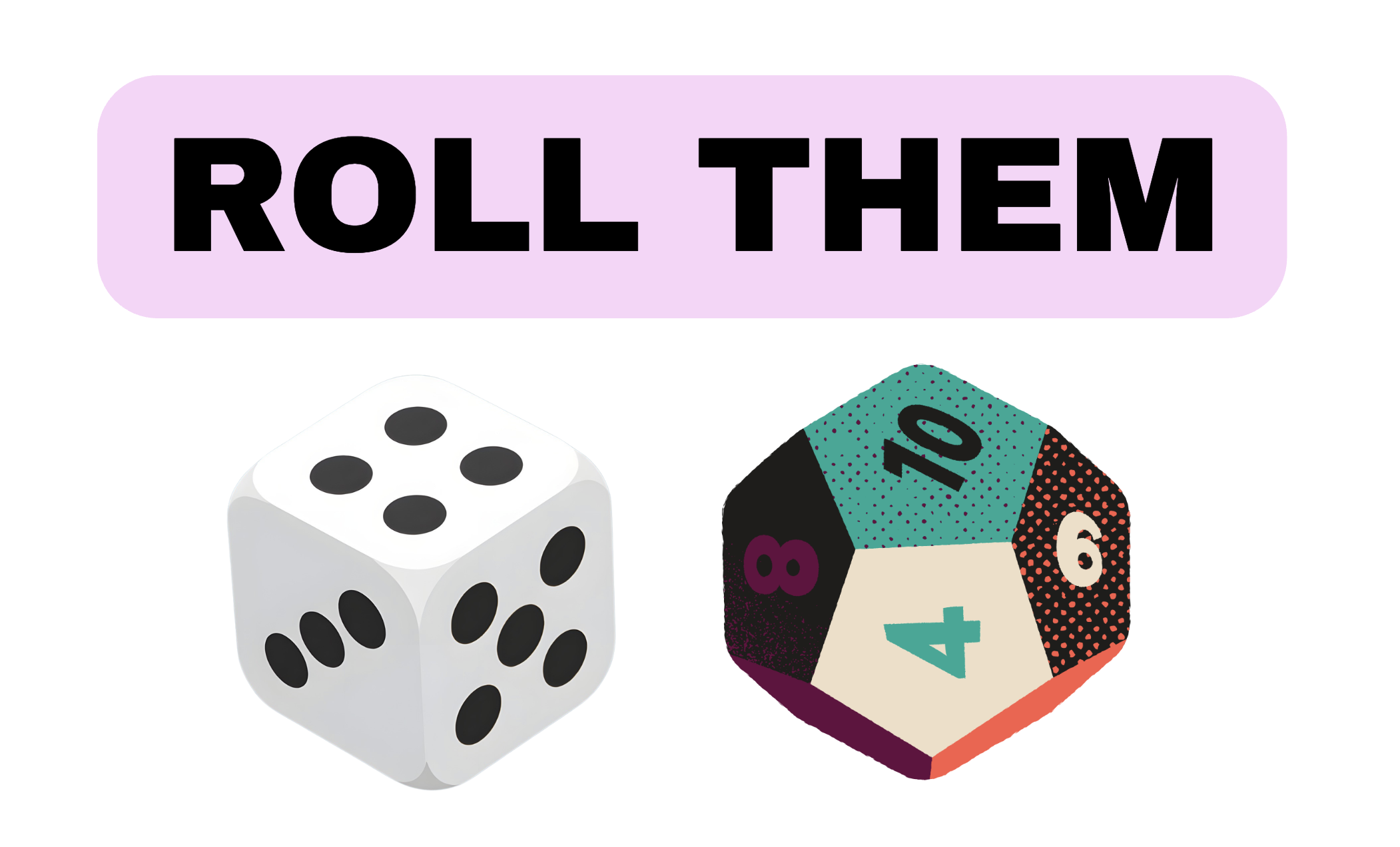 You Roll These Dice. Which Outcome Is More Likely?